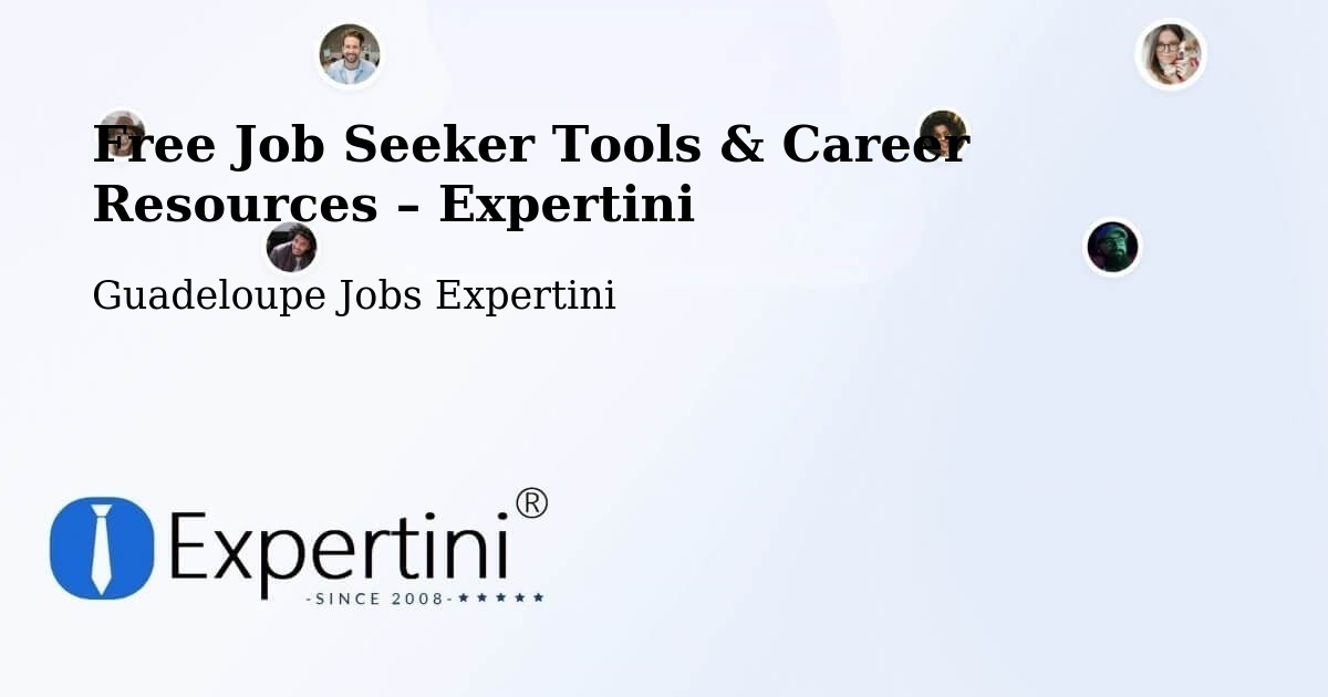 Free Job Seeker Tools & Career Resources – Pères Blancs - Pères Blancs, Guadeloupe Jobs Expertini